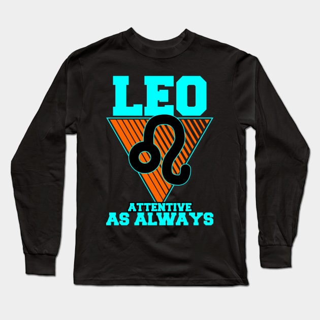 Leo Attentive As Always Long Sleeve T-Shirt by LetsBeginDesigns